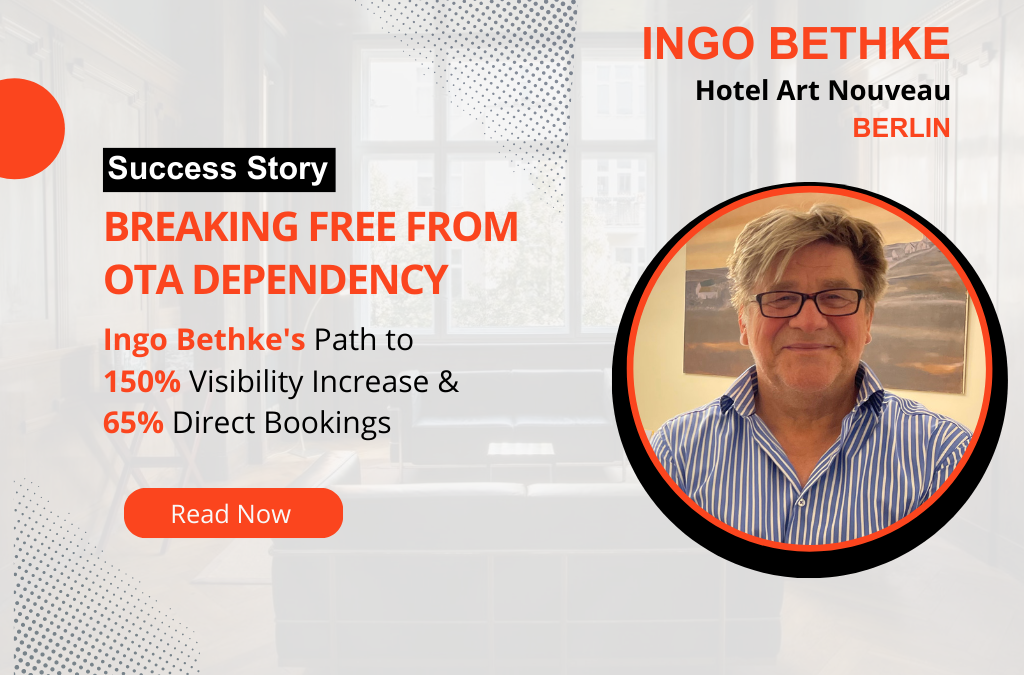 Breaking Free from OTA Dependency: Ingo Bethke’s Path to 150% Visibility Increase and 65% Direct Bookings