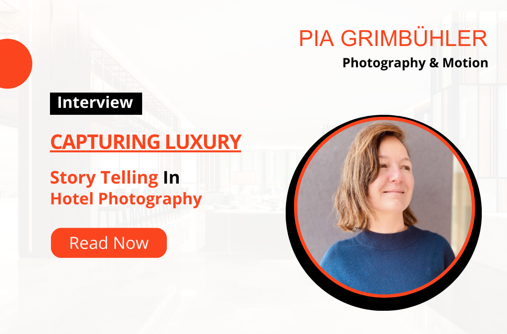 Capturing Luxury: Story Telling in Hotel Photography and Luxury Marketing
